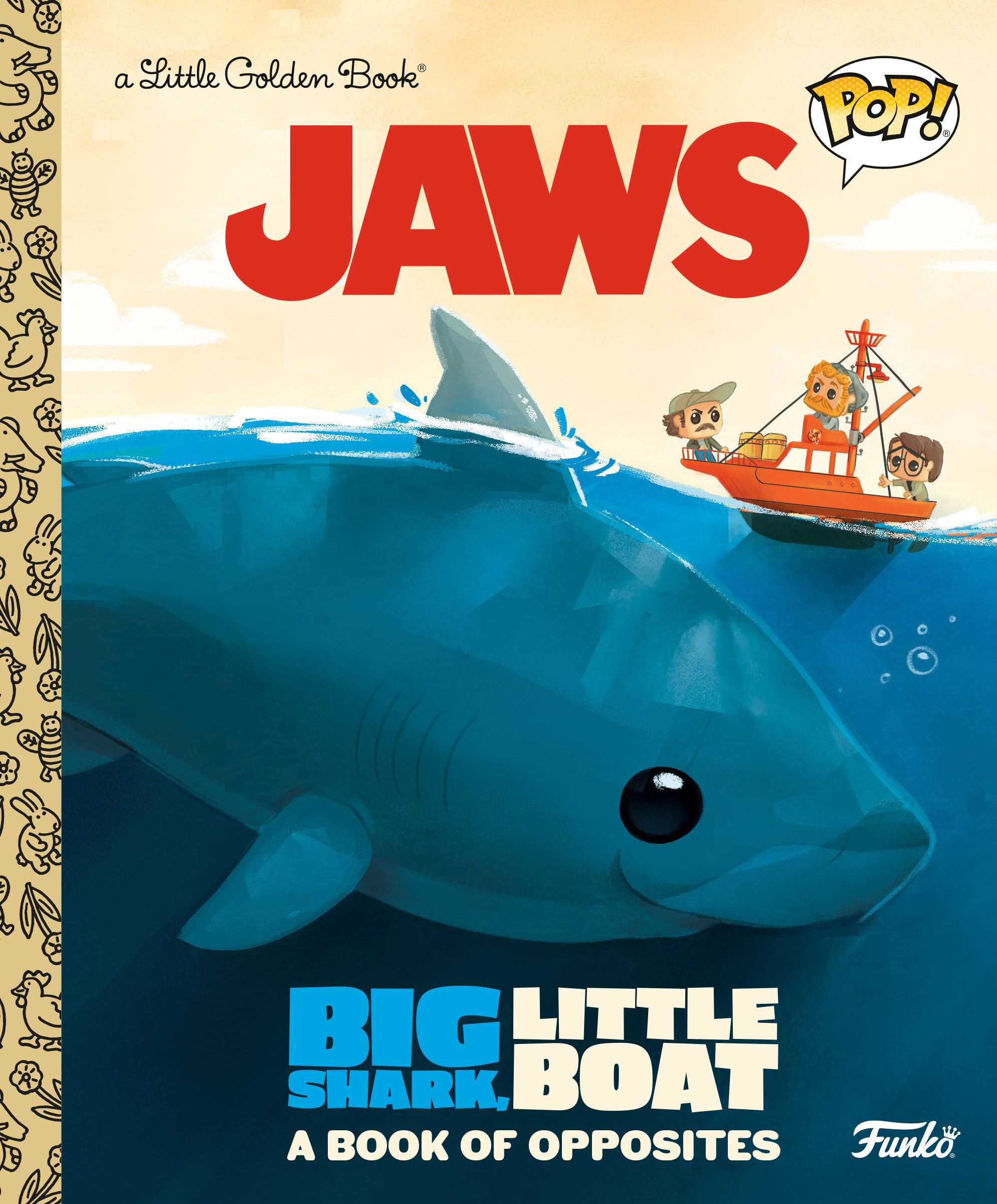 Jaws: Big Shark, Little Boat! A Book Of Opposites (Funko Pop!) (Little Golden Book),Used