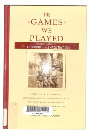 The Games We Played: A Celebration of Childhood and Imagination,Used