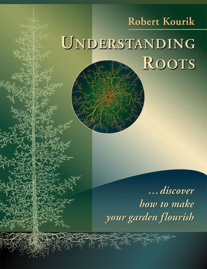 Understanding Roots: Discover How To Make Your Garden Flourish,New