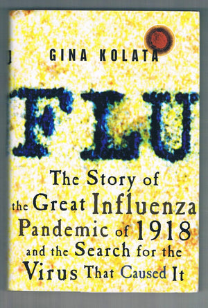 Flu: The Story of the Great Influenza Pandemic of 1918 and the Search for the Virus That Caused It,New