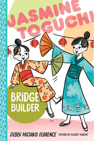 Jasmine Toguchi, Bridge Builder (Jasmine Toguchi, 7),New