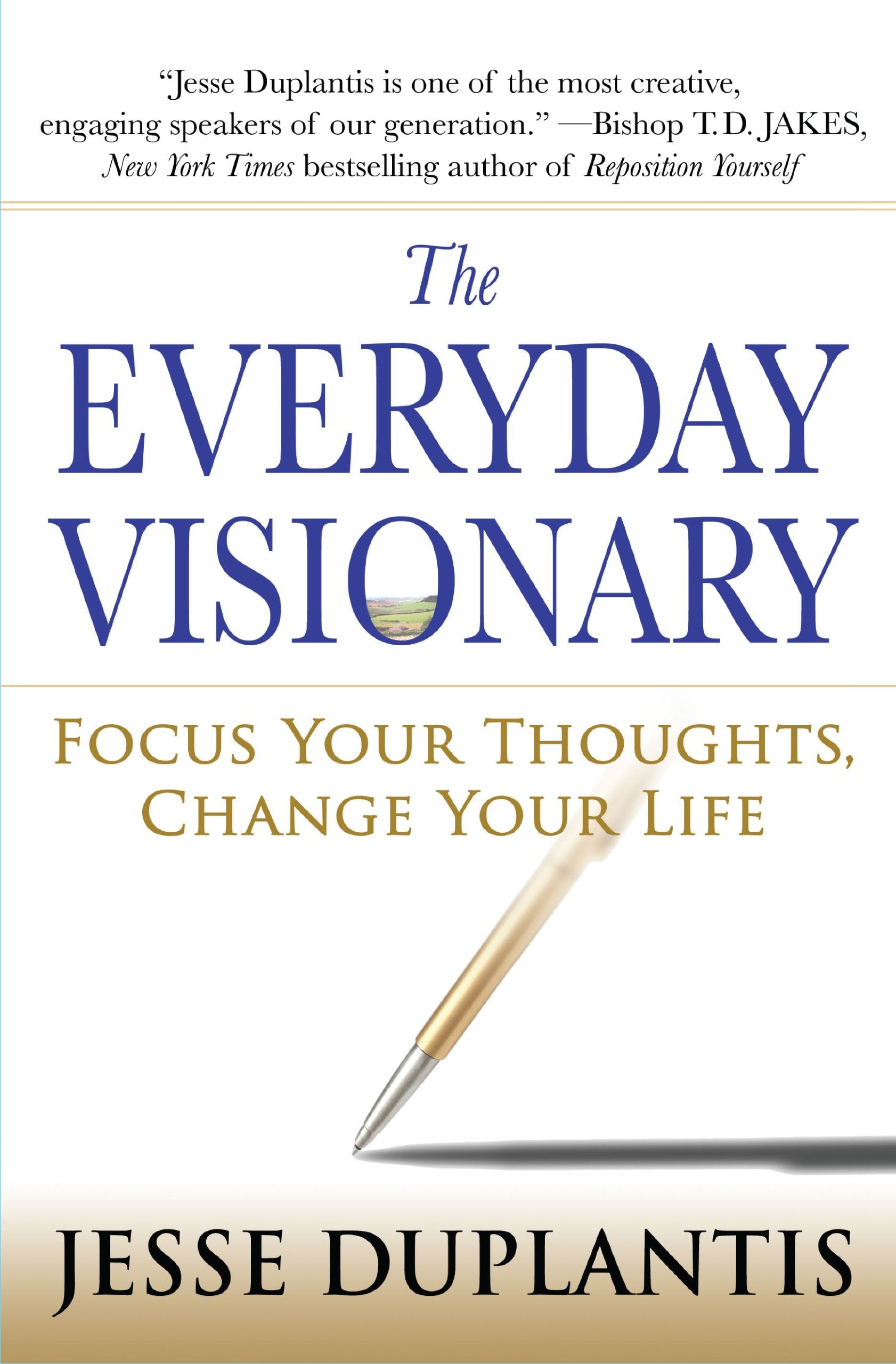 The Everyday Visionary: Focus Your Thoughts, Change Your Life,Used