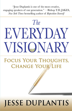 The Everyday Visionary: Focus Your Thoughts, Change Your Life,Used