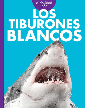 Curiosidad Por Los Tiburones Blancos (Spanish Edition)