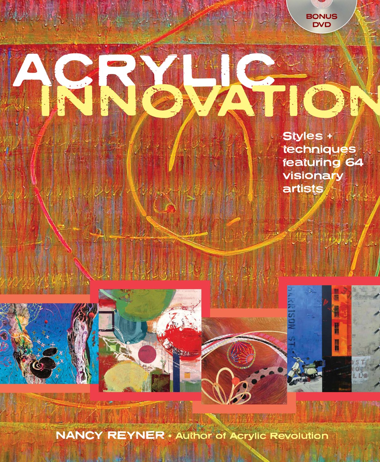 Acrylic Innovation: Styles and Techniques Featuring 64 Visionary Artists,Used