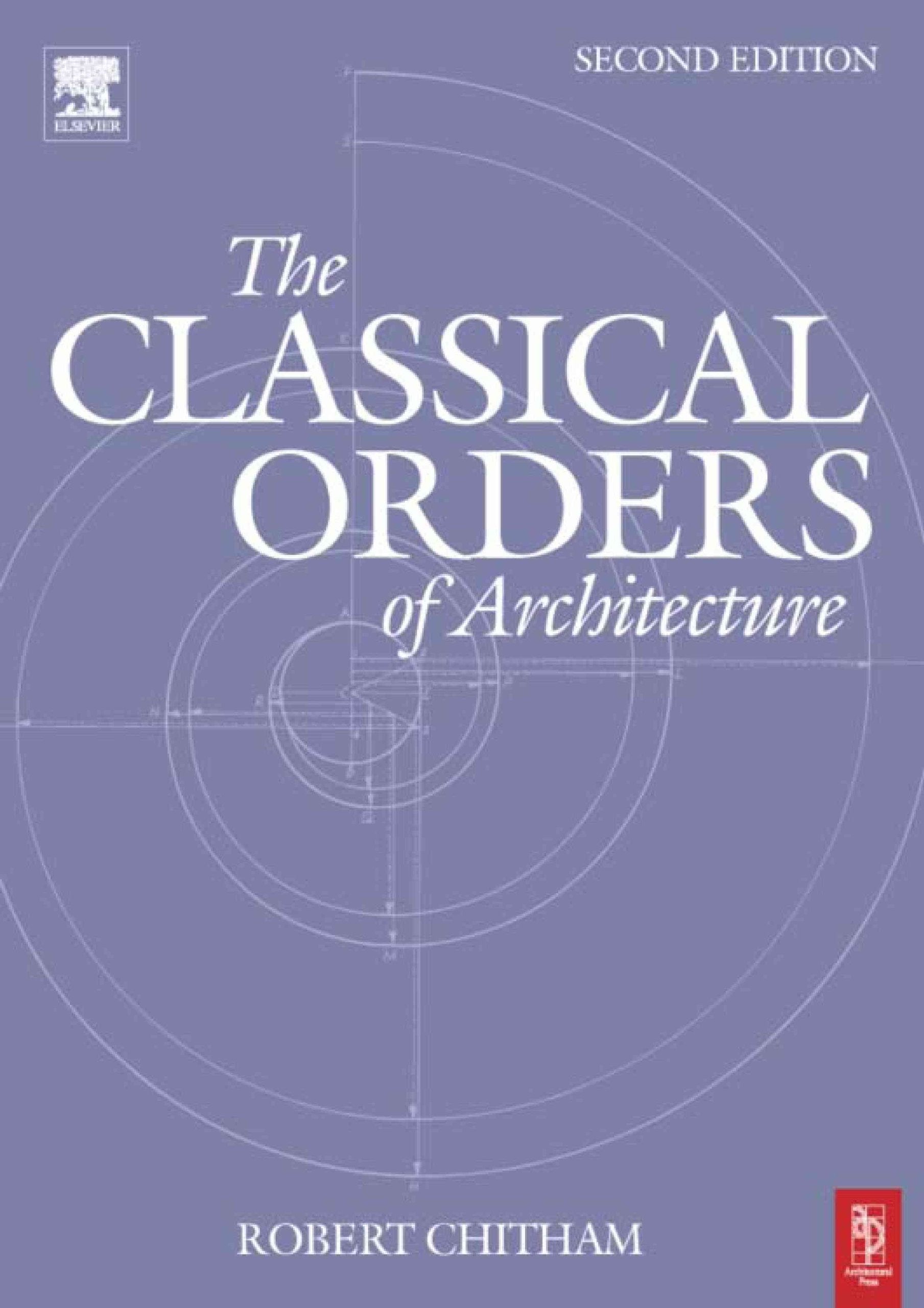 Routledge The Classical Orders of Architecture - Essential Guide to Architectural Styles and Design Principles
