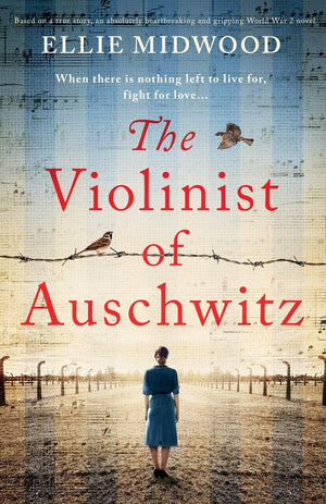 The Violinist of Auschwitz: Based on a true story, an absolutely heartbreaking and gripping World War 2 novel,Used