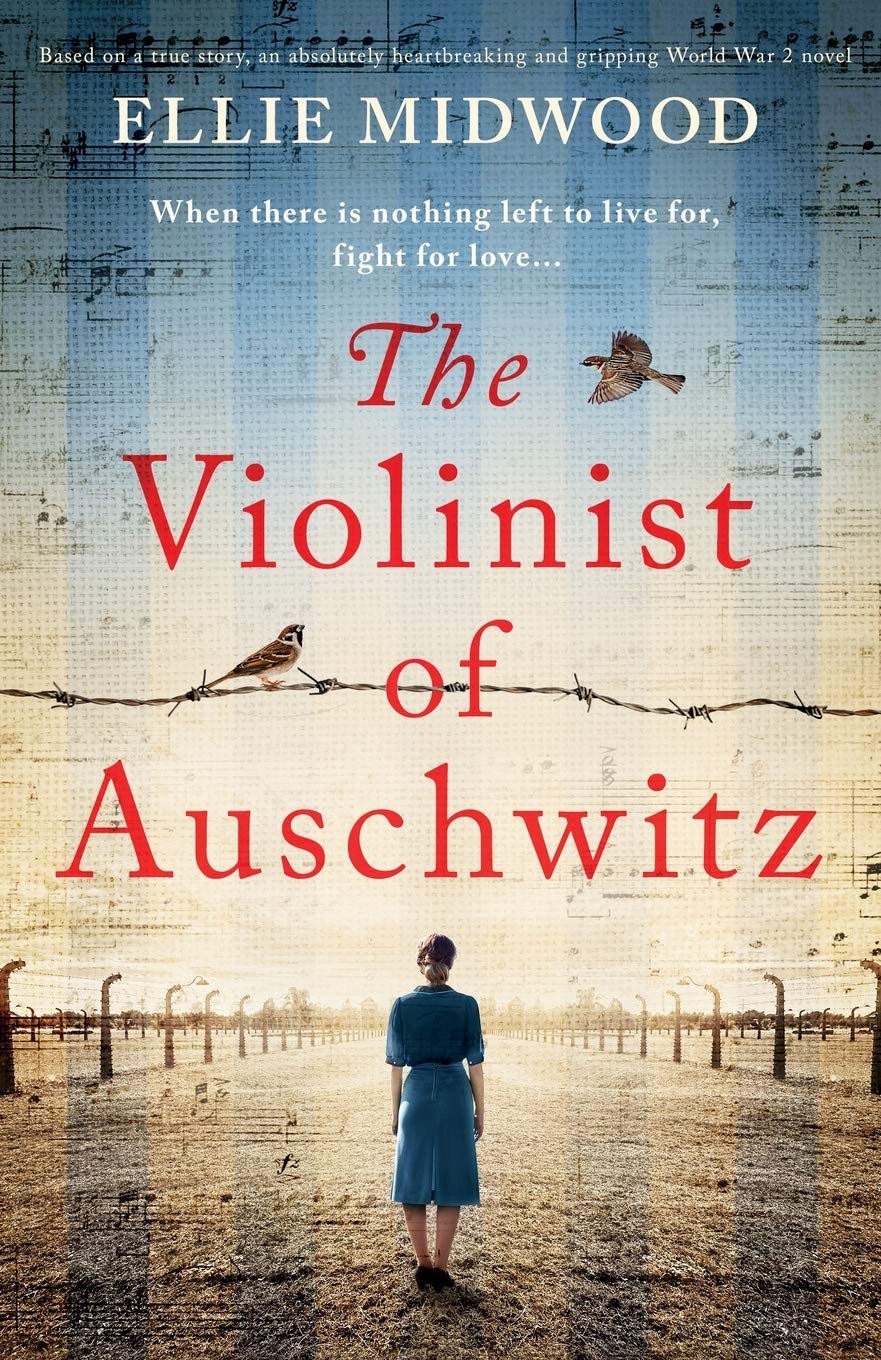 The Violinist of Auschwitz: Based on a true story, an absolutely heartbreaking and gripping World War 2 novel,Used