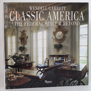 Classic America The Federal Style & Beyond,Used