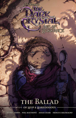 Jim Henson'S The Dark Crystal Age Of Resistance The Ballad Of Hup & Barfinnious
