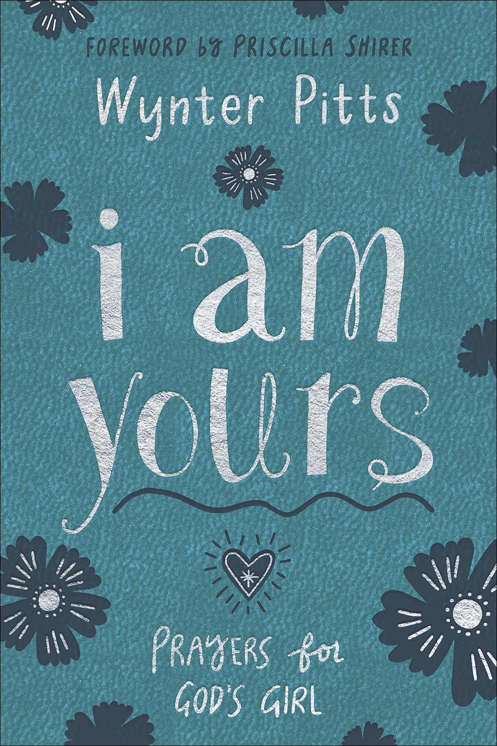 I Am Yours (Milano Softone): Prayers For God'S Girl