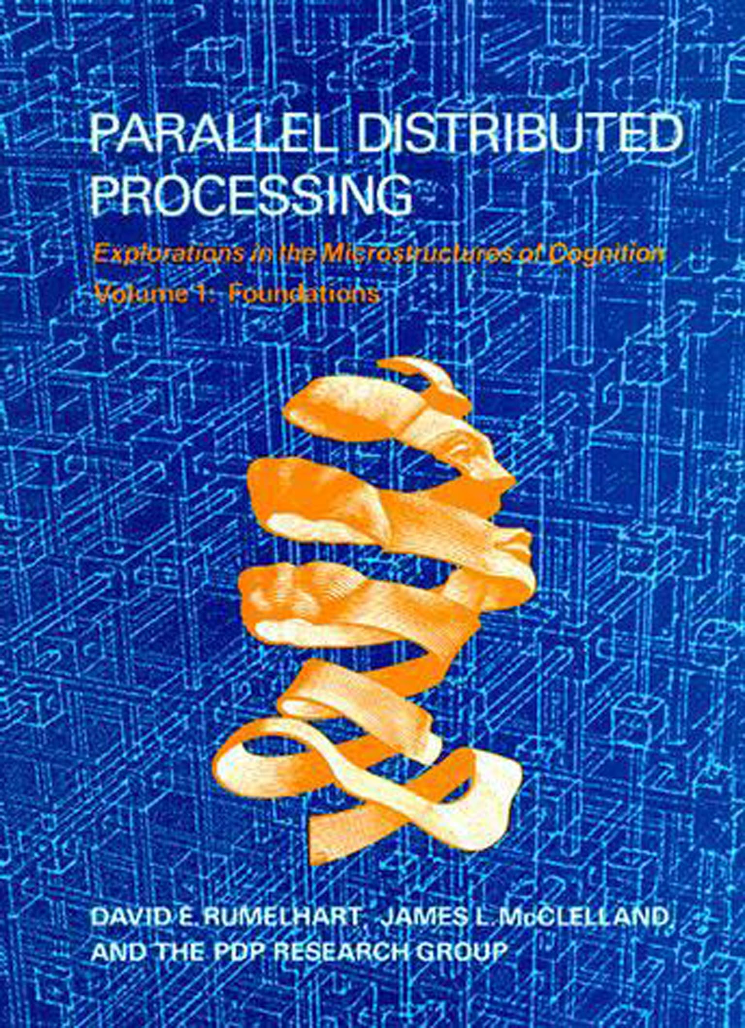 Parallel Distributed Processing, Vol. 1: Foundations,New