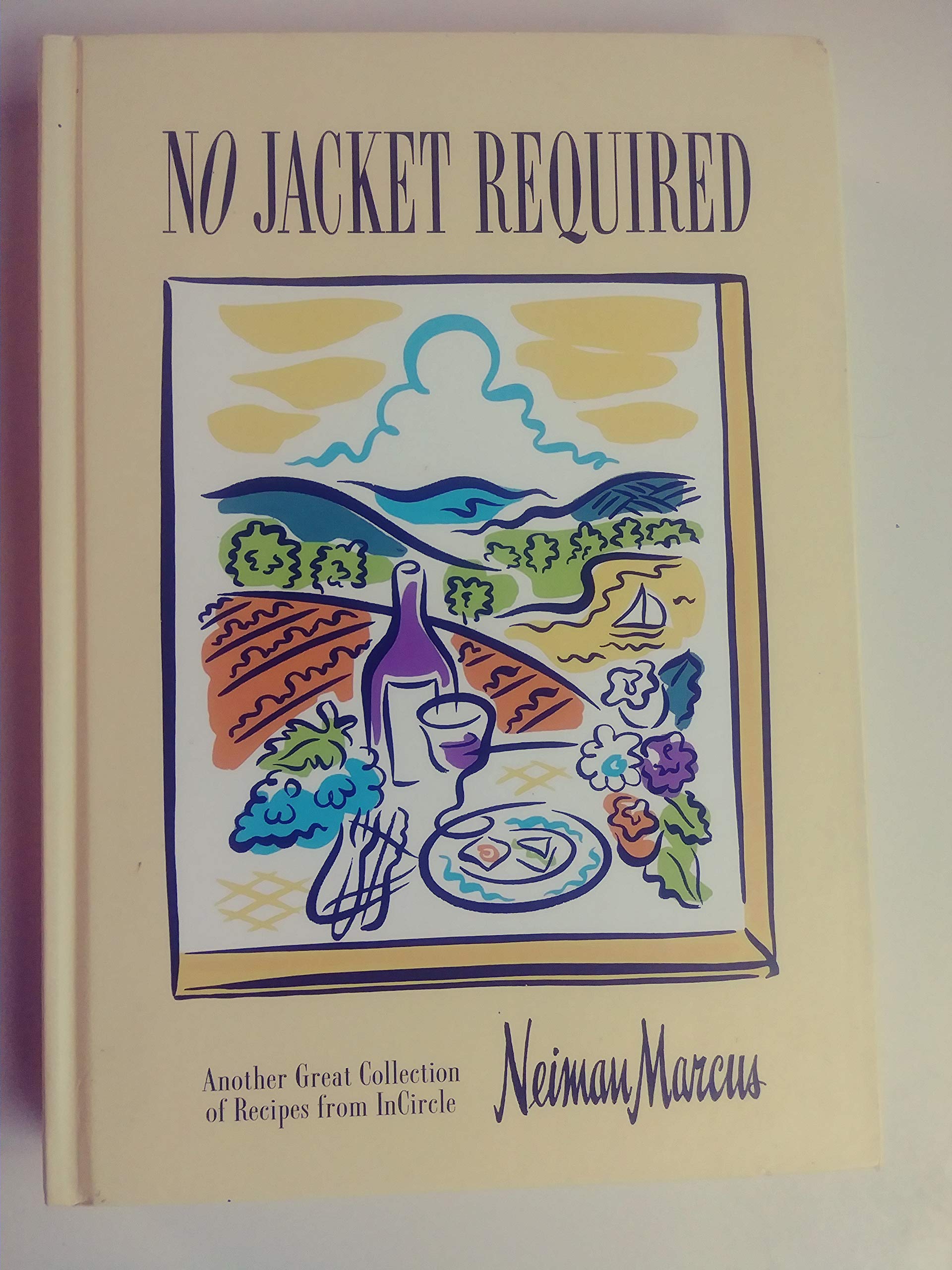 No Jacket Required: Another Great Collection of Recipes from Incircle,New