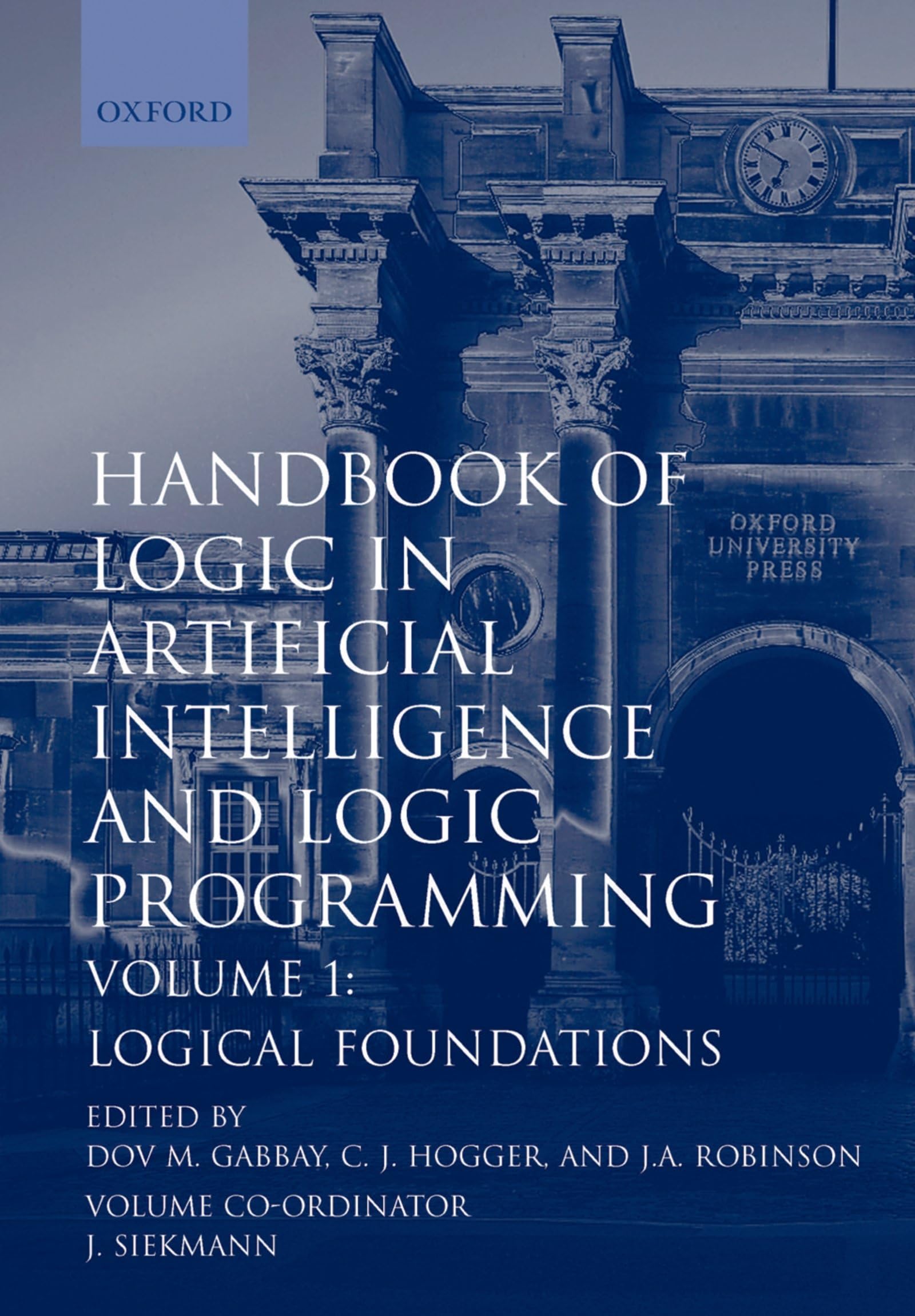 Handbook of Logic in Artificial Intelligence and Logic Programming: Volume 1: Logical Foundations,Used