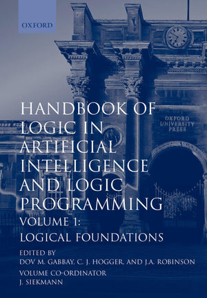 Handbook of Logic in Artificial Intelligence and Logic Programming: Volume 1: Logical Foundations,Used