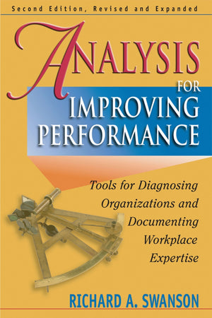 Analysis for Improving Performance: Tools for Diagnosing Organizations & Documenting Workplace Expertise,Used