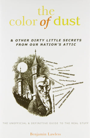 The Color of Dust: And Other Dirty Little Secrets from Our Nation's Attic,Used