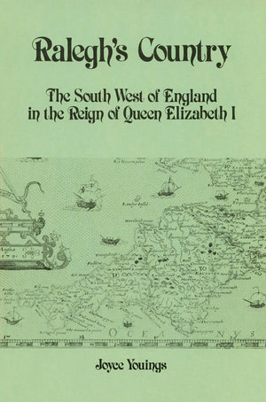 Ralegh'S Country: The South West Of England In The Reign Of Queen Elizabeth I,Used