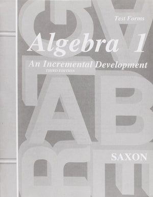 Algebra 1: An Incremental Development  Test Forms, 3rd Edition,New