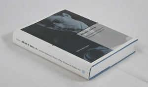 Alfred H. Barr, Jr. And The Intellectual Origins Of The Museum Of Modern Art,Used