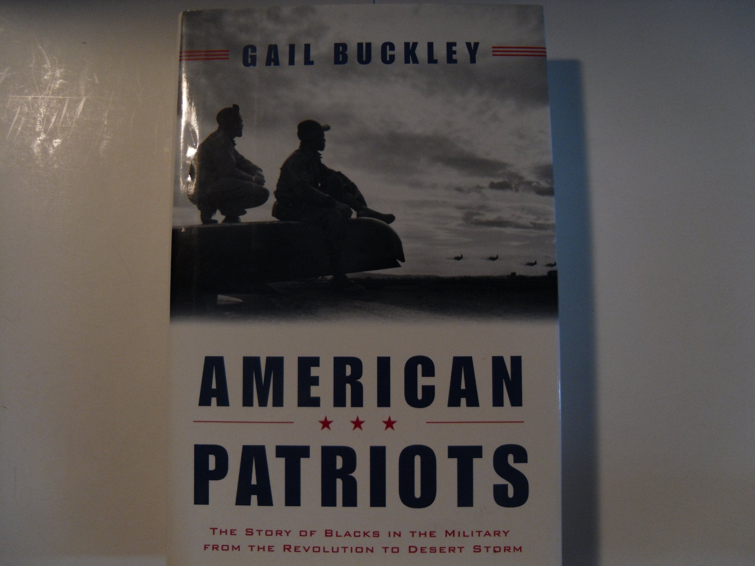 American Patriots: The Story Of Blacks In The Military From The Revolution To Desert Storm