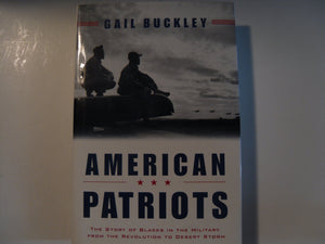 American Patriots: The Story Of Blacks In The Military From The Revolution To Desert Storm
