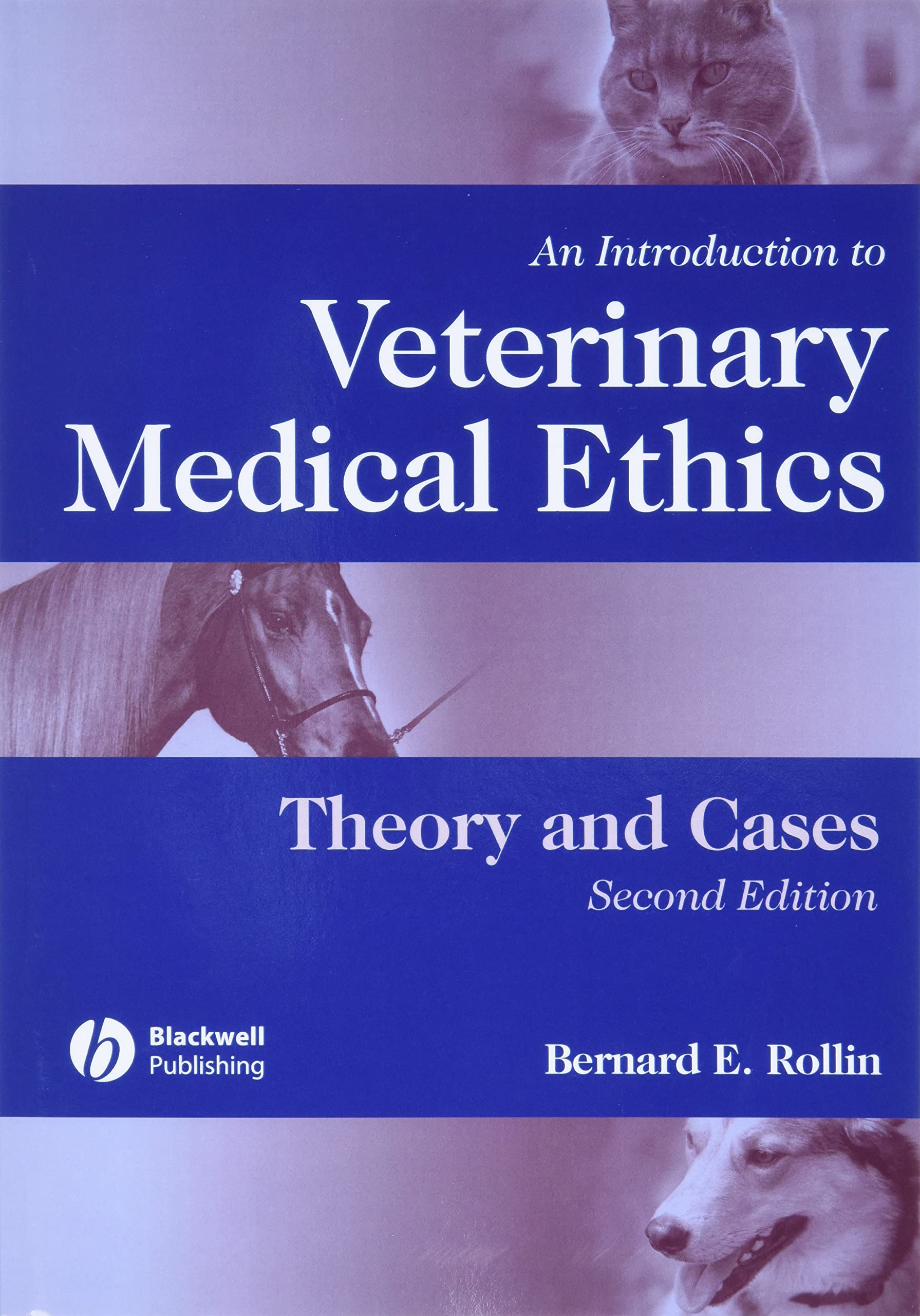 An Introduction To Veterinary Medical Ethics: Theory And Cases, Second Edition,New