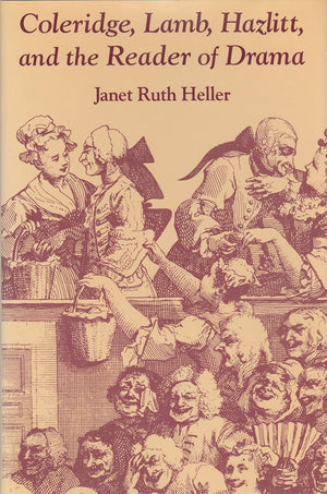 Coleridge, Lamb, Hazlitt, And The Reader Of Drama (Volume 1),Used