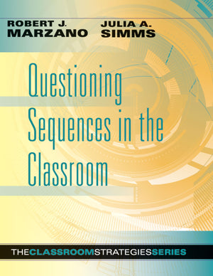 Questioning Sequences In The Classroom (Classroom Strategies Series),New