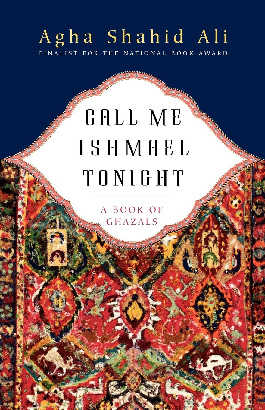 Call Me Ishmael Tonight: A Book of Ghazals,Used
