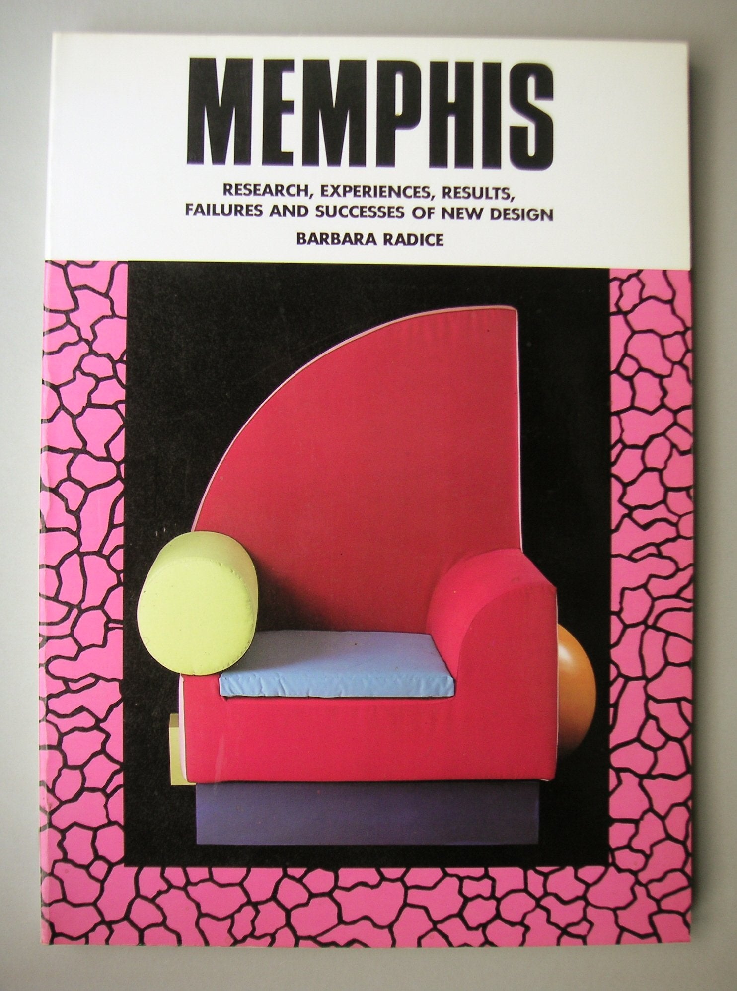 Memphis: Research, Experiences, Failures and Successes of New Design,New