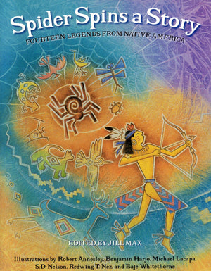 Spider Spins a Story: Fourteen Legends from Native America,Used