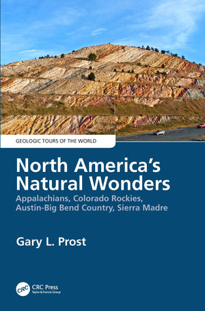 North America's Natural Wonders: Appalachians, Colorado Rockies, AustinBig Bend Country, Sierra Madre (Geologic Tours of the Wo,Used