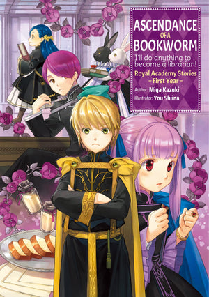 Ascendance of a Bookworm: Royal Academy Stories  First Year (Ascendance of a Bookworm (light novel))