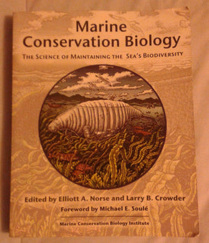 Marine Conservation Biology: The Science of Maintaining the Sea's Biodiversity,Used