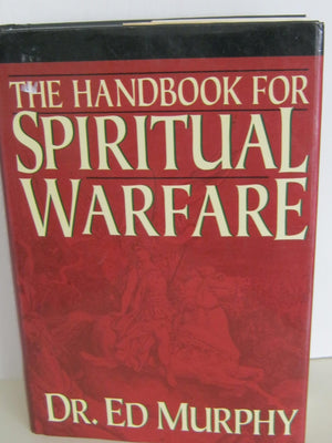 The Handbook for Spiritual Warfare,New