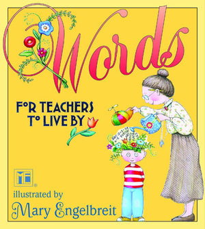 Words For Teachers To Live By Mary Engelbreit,Used