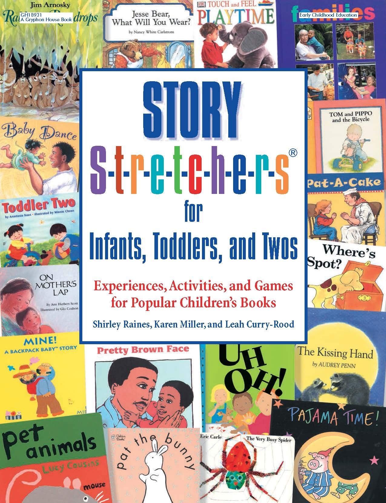 Story Stretchers For Infants, Toddlers, And Twos: Experiences, Activities, And Games For Popular Children'S Books,New