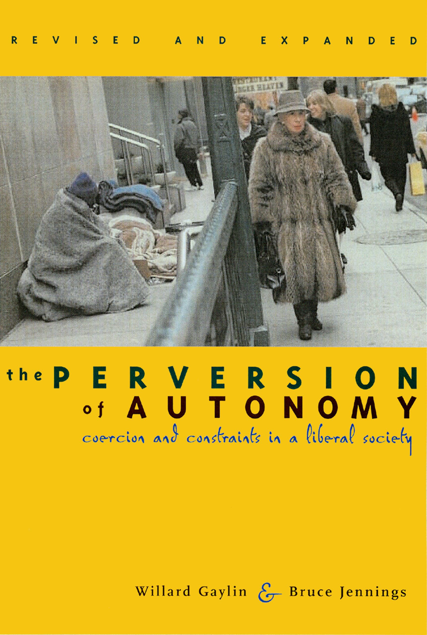 The Perversion of Autonomy: Coercion and Constraints in a Liberal Society,Used