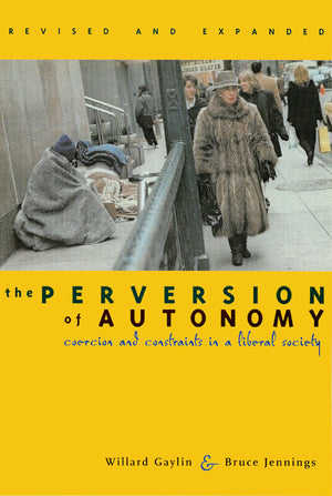 The Perversion of Autonomy: Coercion and Constraints in a Liberal Society,Used