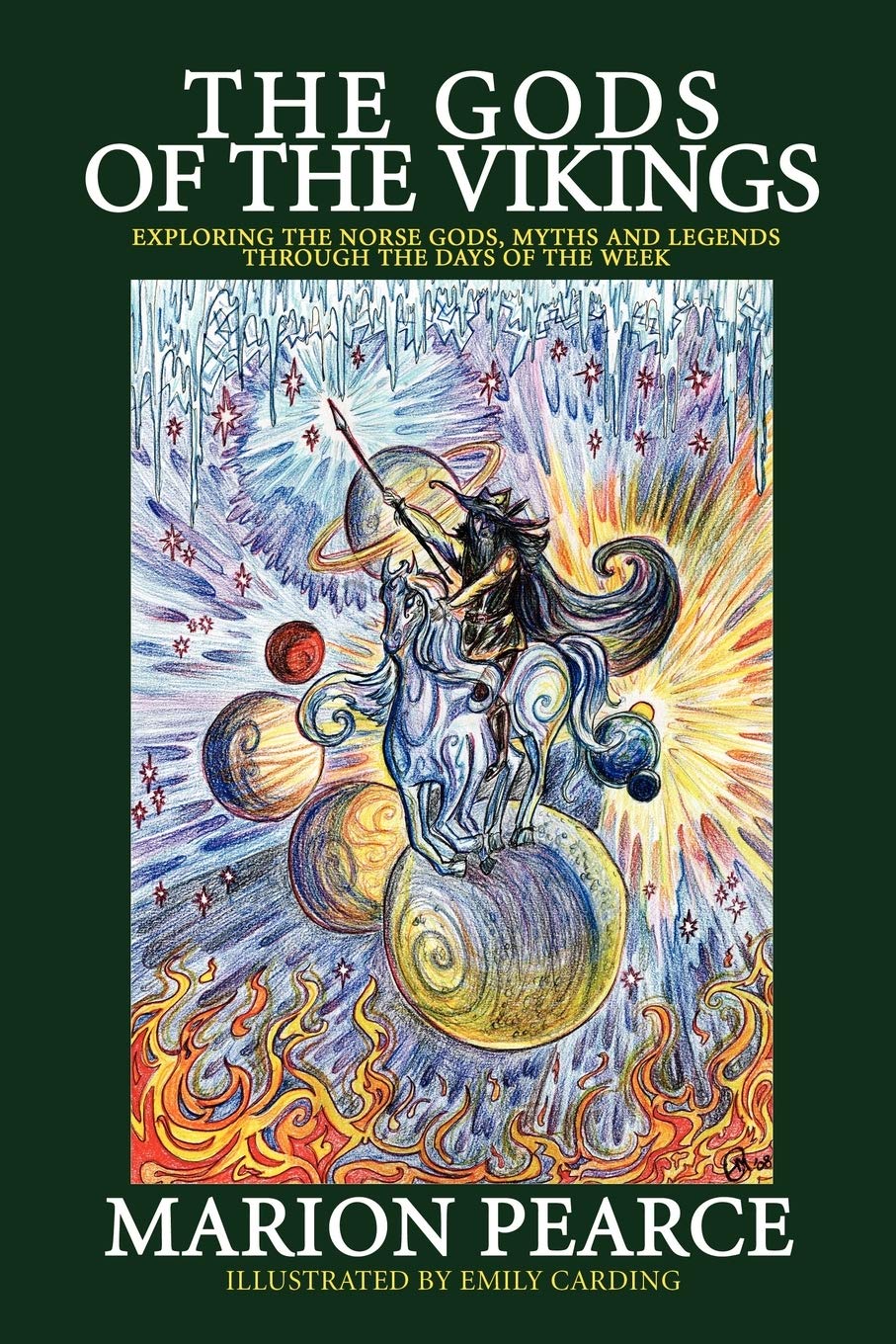 The Gods Of The Vikings: Exploring The Norse Gods, Myths And Legends Through The Days Of The Week (Norse Mythology),Used