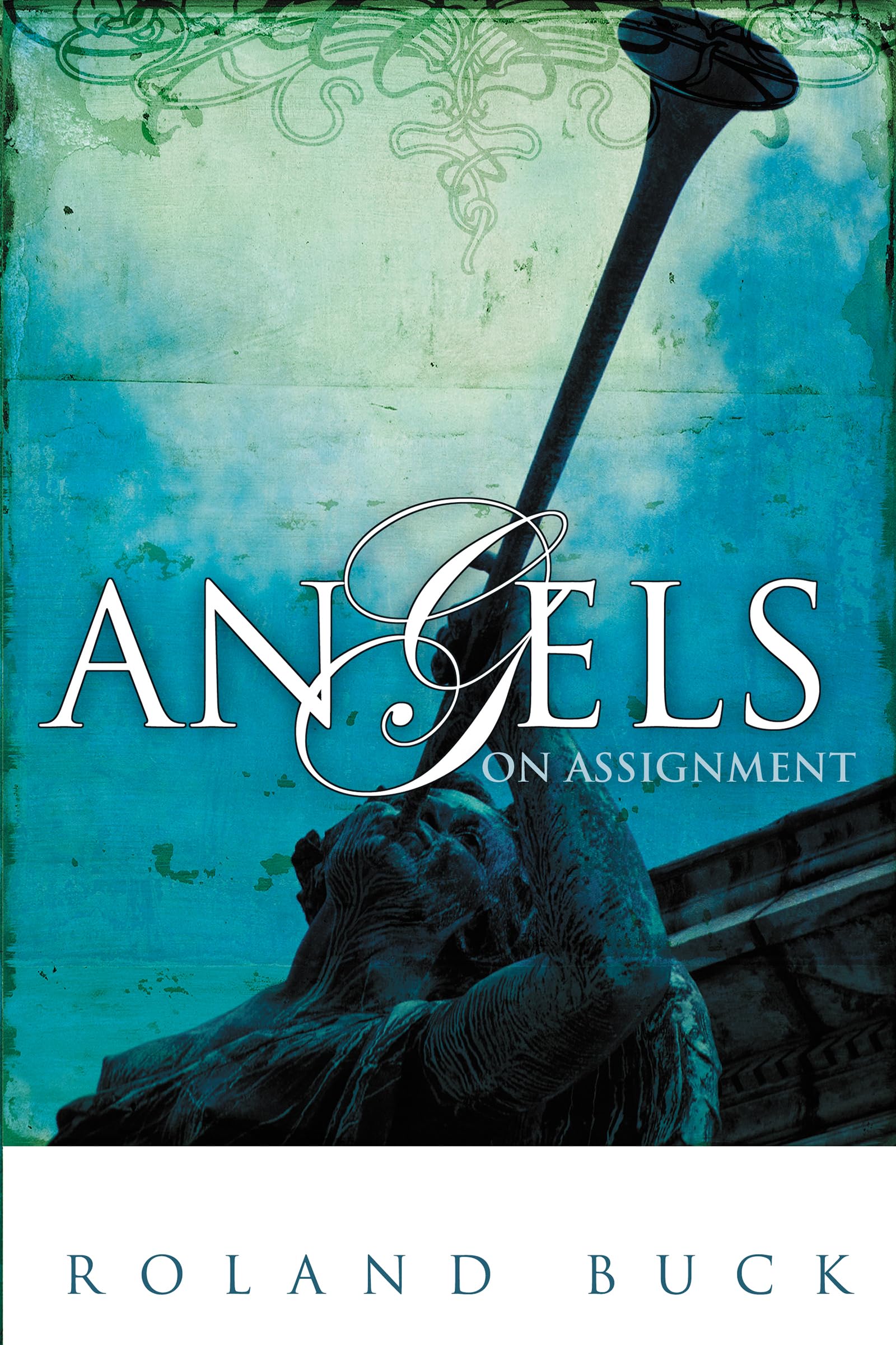 Angels on Assignment: Exploring the Role Angels Play in Believers' Lives Today,Used