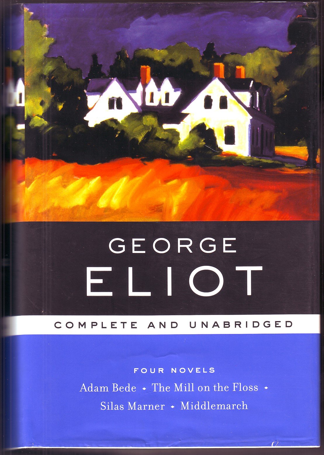 George Eliot: Four Novels, Complete and Unabridged: Adam Bede, The Mill on the Floss, Silas Marner, Middlemarch (Barnes & Noble ,Used