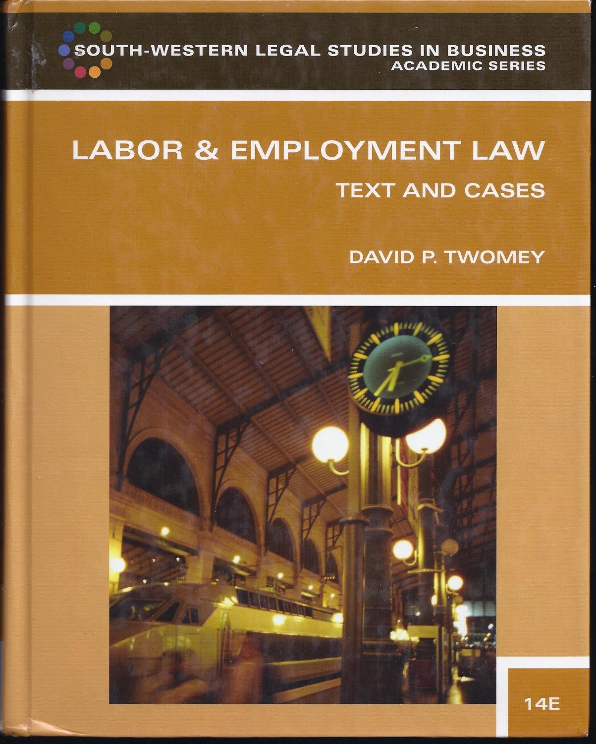 Labor and Employment Law: Text & Cases