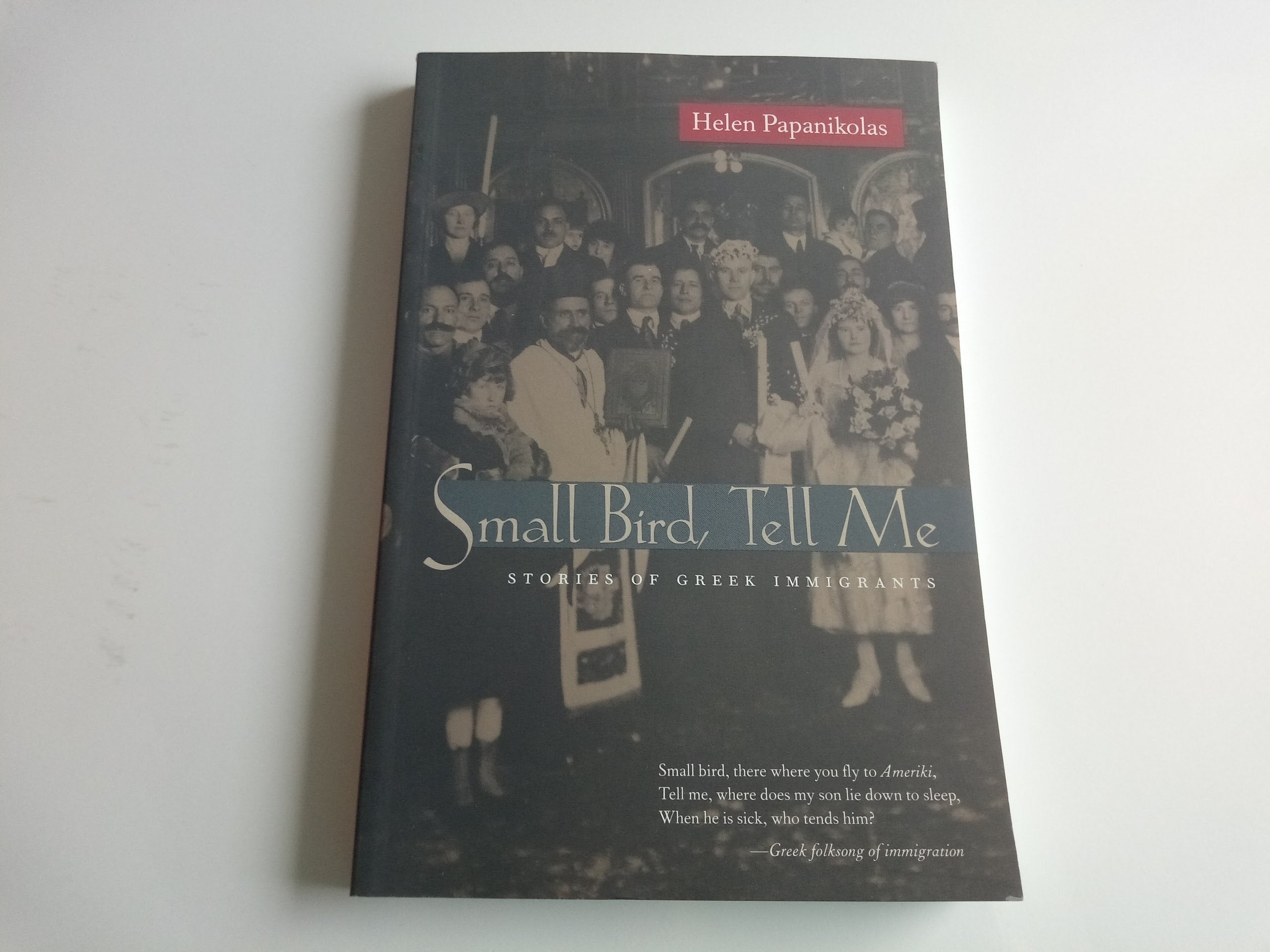 Small Bird Tell Me: Stories Of Greek Immigrants,Used