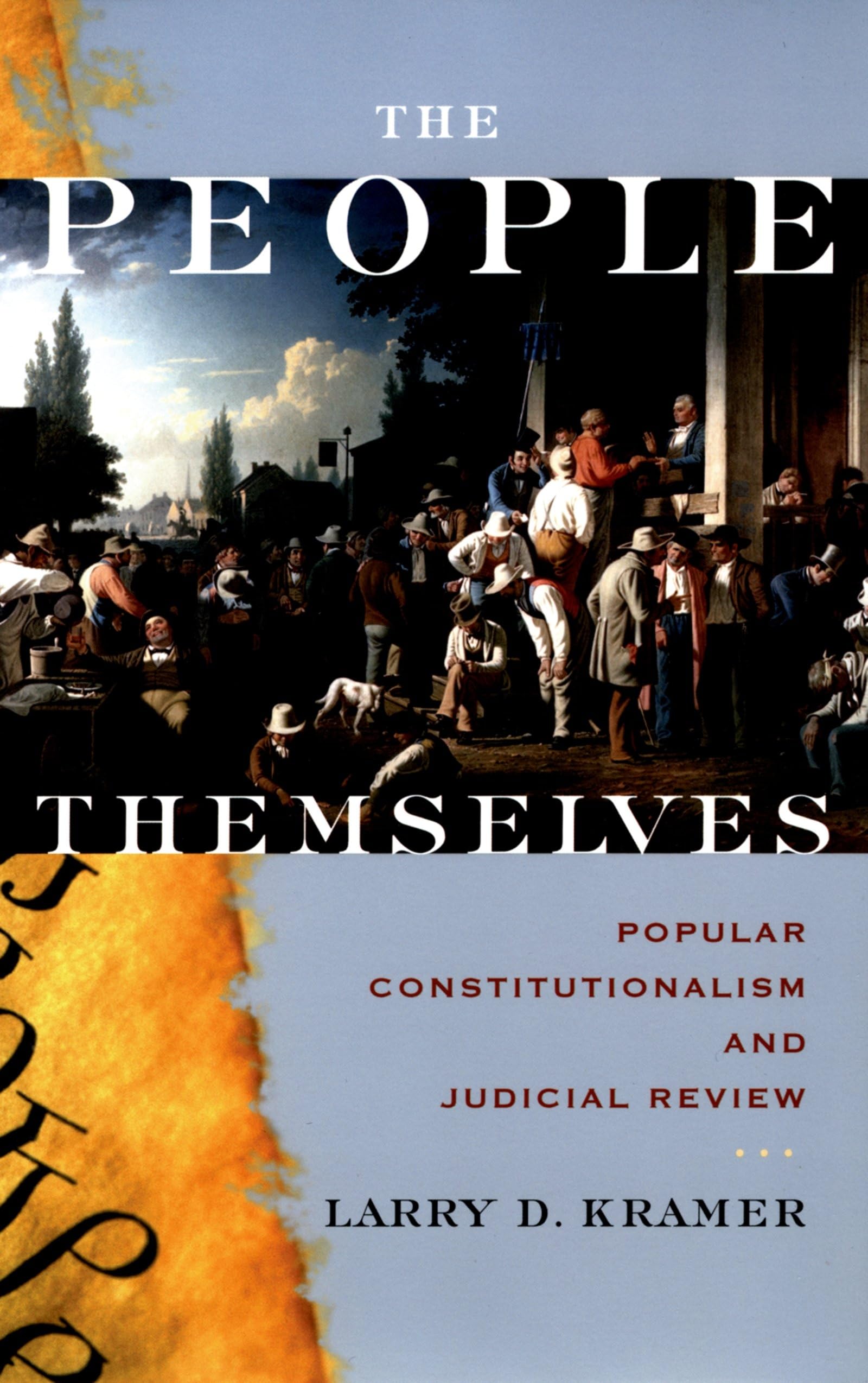 The People Themselves: Popular Constitutionalism and Judicial Review,Used