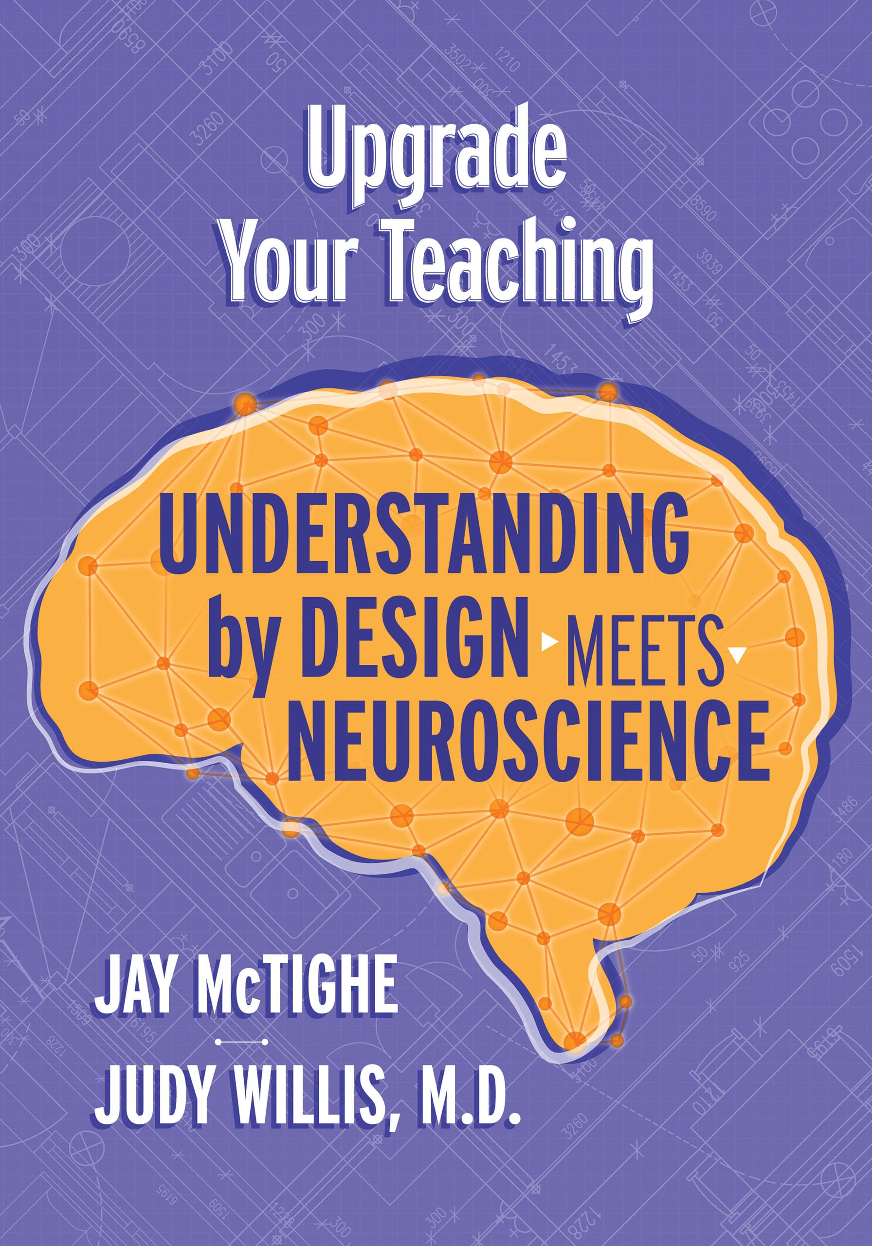 Upgrade Your Teaching: Understanding by Design Meets Neuroscience,New