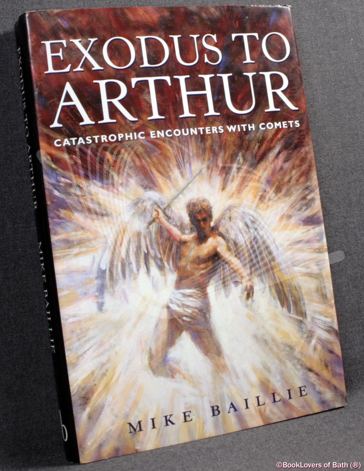 Exodus to Arthur: Catastrophic Encounters With Comets,Used