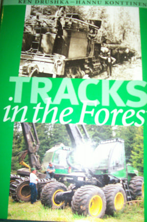 Tracks in the Forest: The Evolution of Logging Equipment,Used