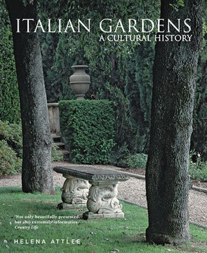 Italian Gardens: A Cultural History,New